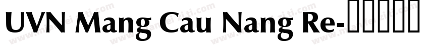 UVN Mang Cau Nang Re字体转换